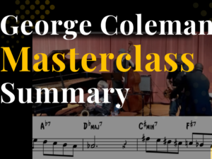 George Coleman Masterclass Transcription